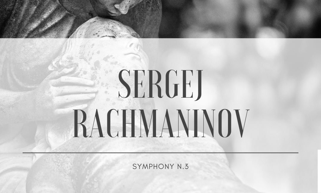 Sergej Rachmaninov – Symphony n.3