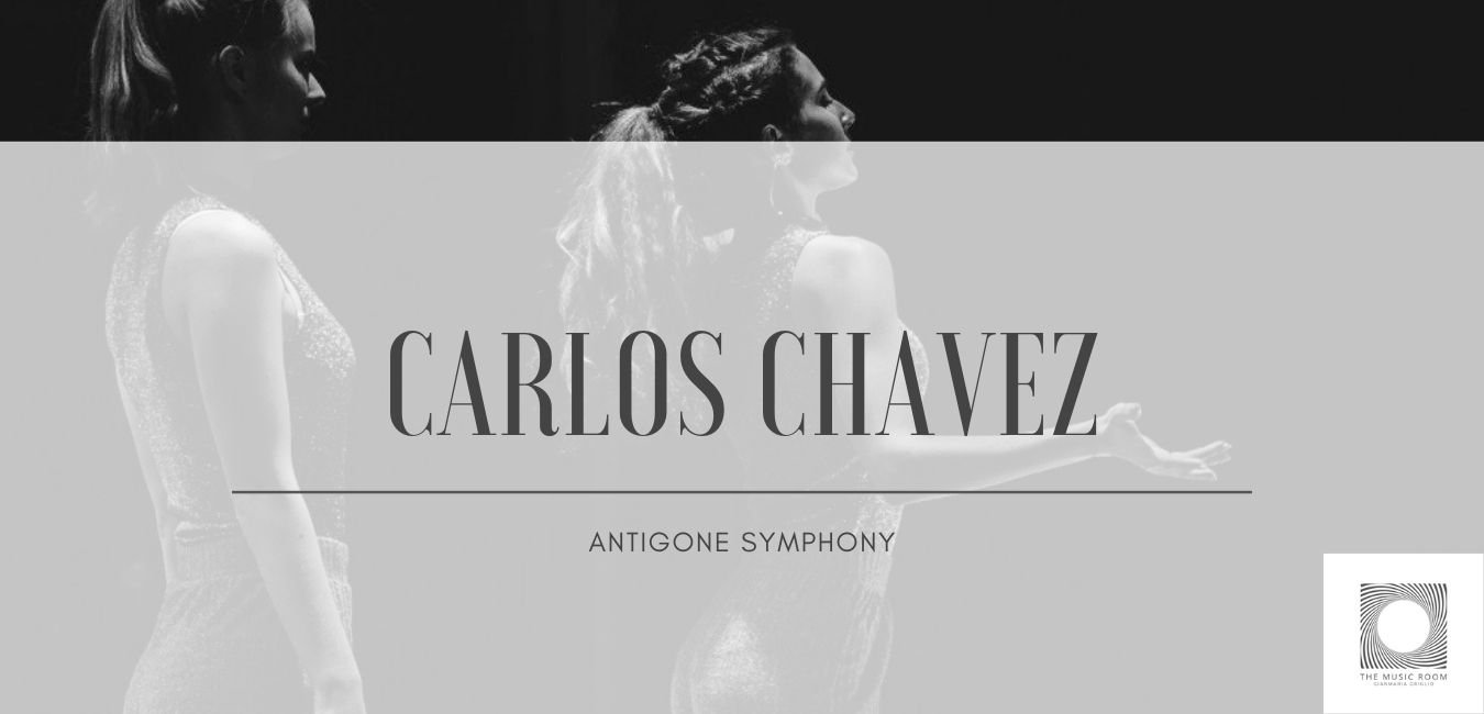 Carlos Chavez: Antigone Symphony
