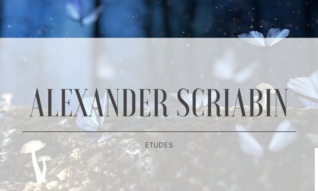 Alexander Scriabin: Etudes