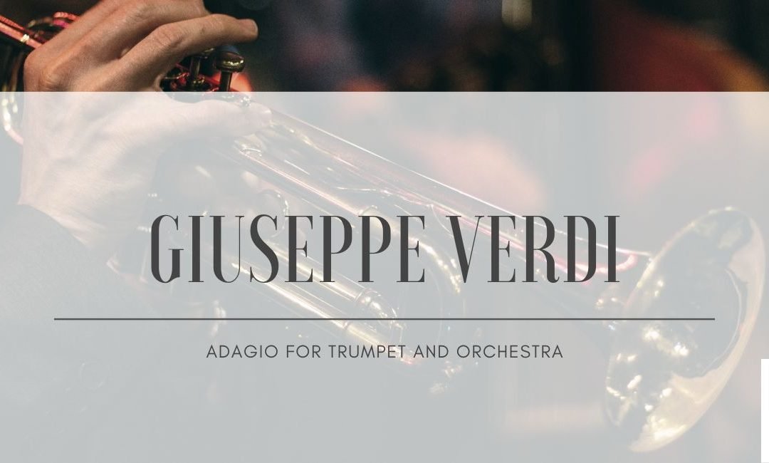 Giuseppe Verdi: Adagio for trumpet and orchestra