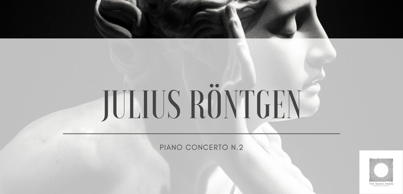 Julius Röntgen: piano concerto n.2
